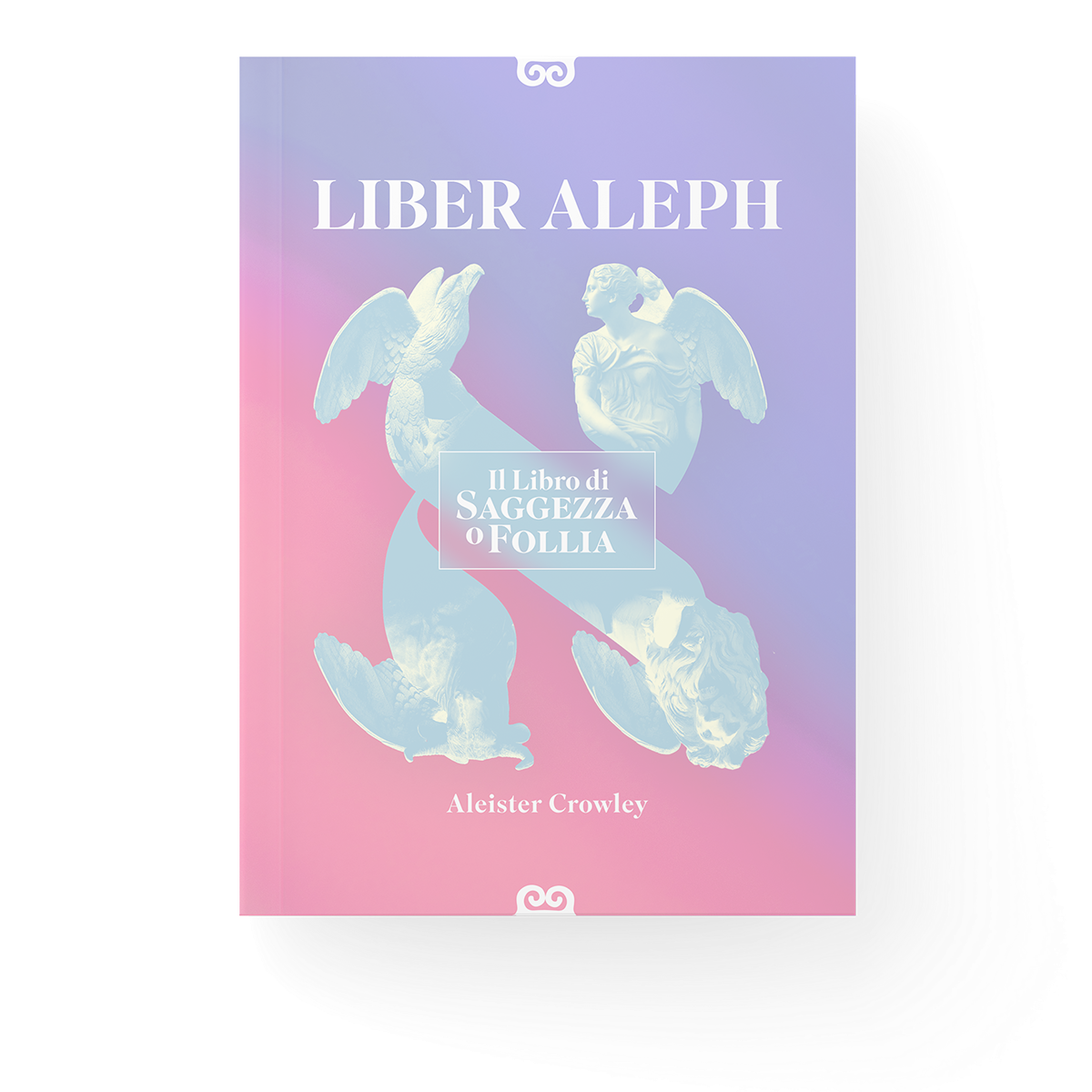 Liber Aleph - Il libro si saggezza o follia