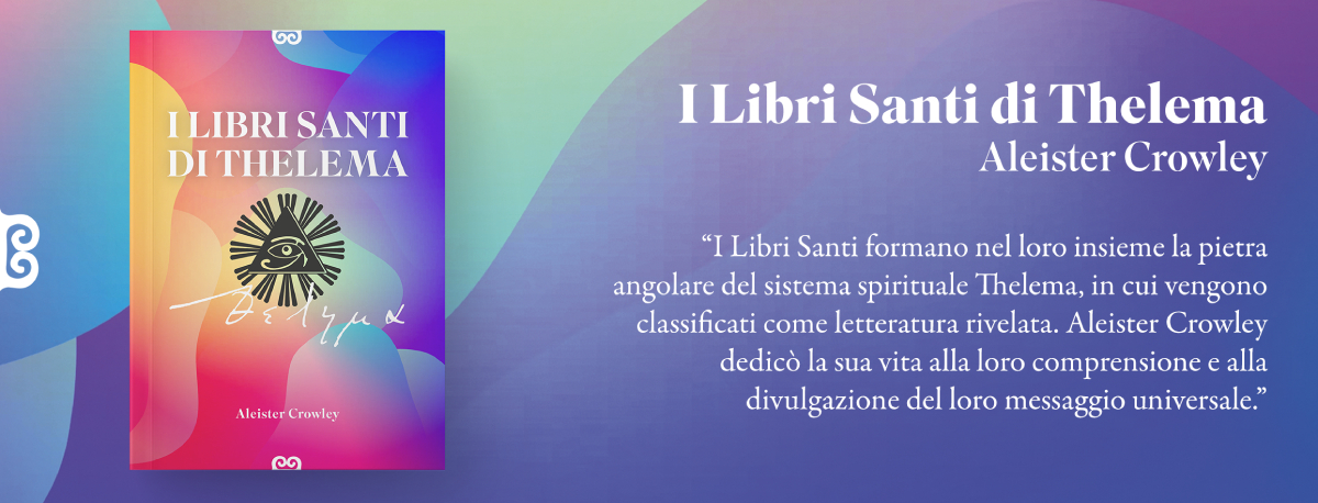 I Libri Santi di Thelema - Casa 418 - Aleister Crowley